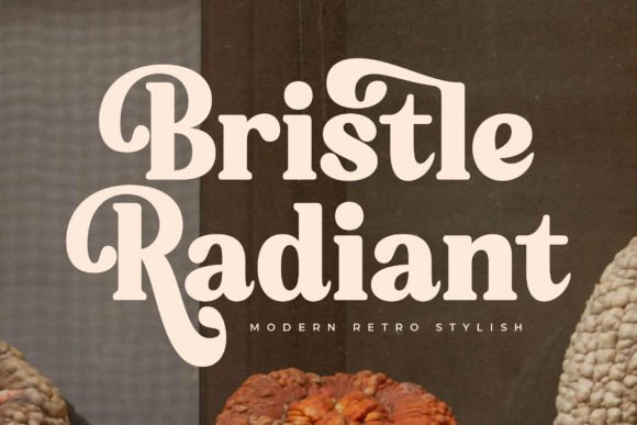 Bristle Radiant: A Serif Font for Modern Campaigns